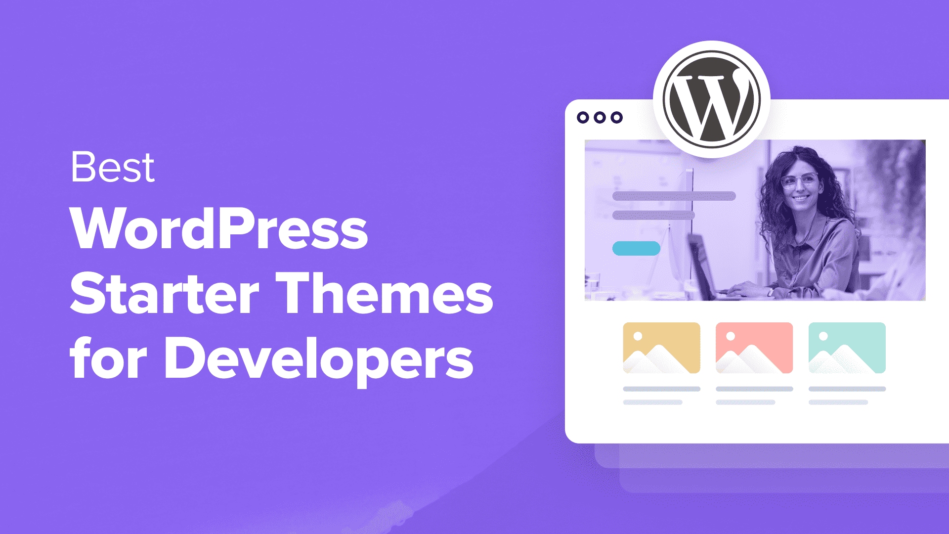 19 Best WordPress Starter Themes for Developers in 2025_68402bb8181bd.png