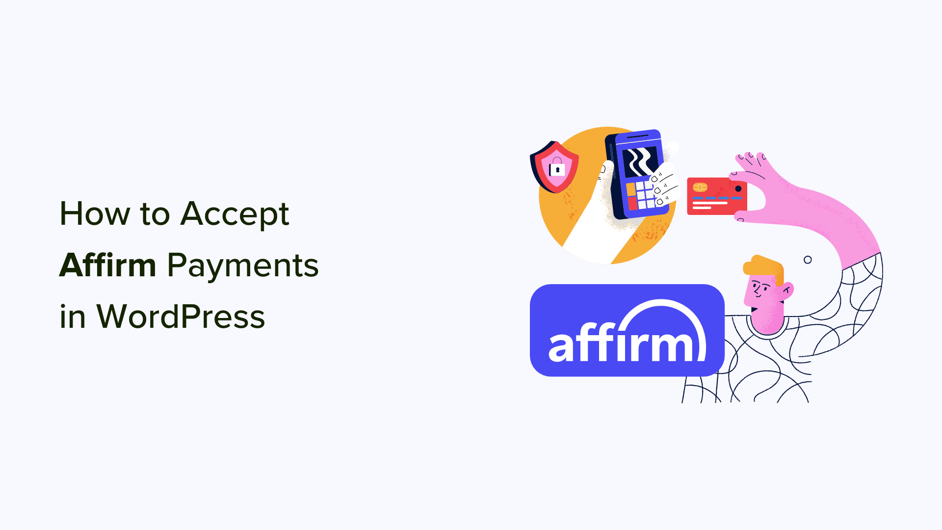 How to Accept Affirm Payments in WordPress (2 Easy Methods) How to Accept Affirm Payments in WordPress (2 Easy Methods)_684029510ad6c.png
