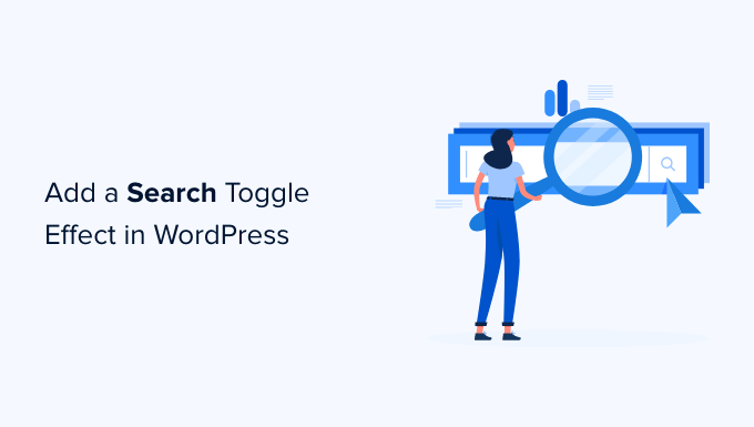 How to Add a Search Toggle Effect in WordPress How to Add a Search Toggle Effect in WordPress_68402c1fadda0.png