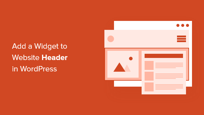 How to Add a WordPress Widget to Your Website Header (2 Ways)_68402b47efe05.png