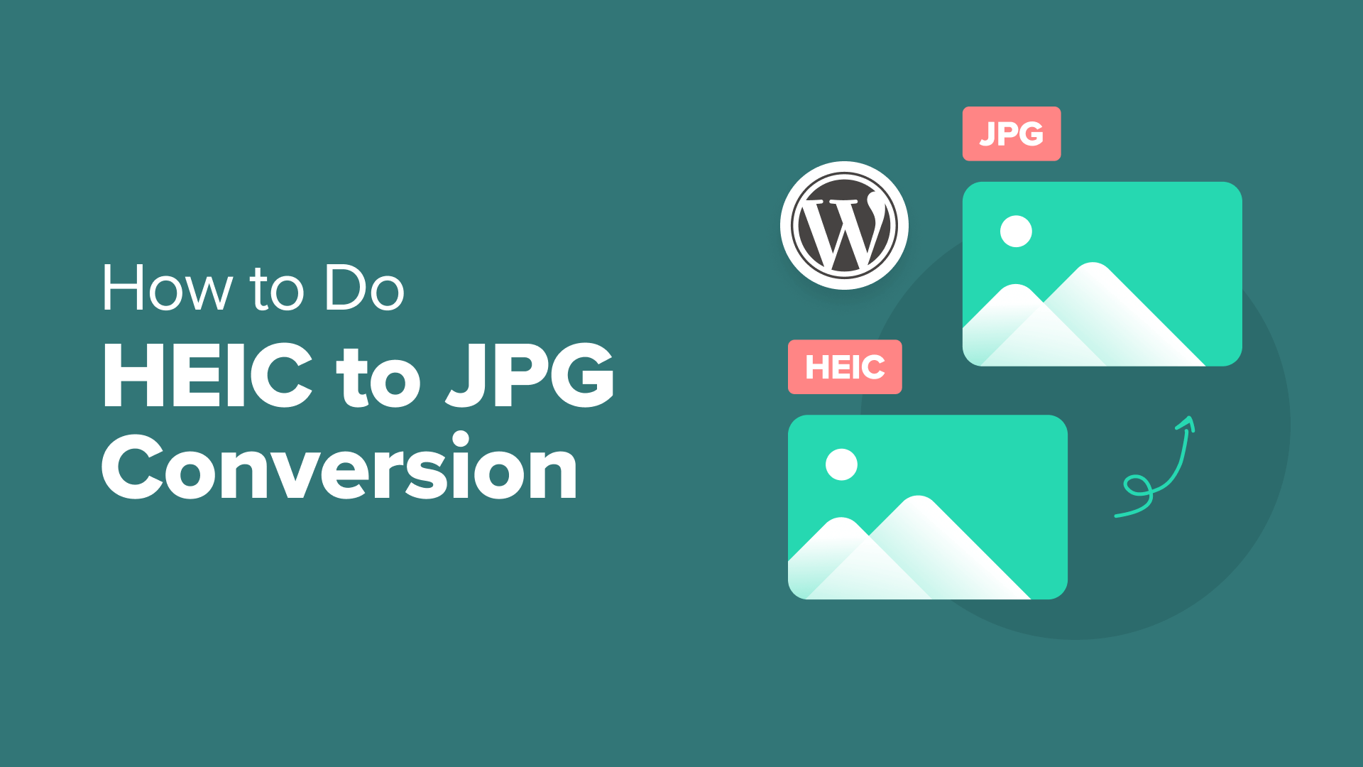 How to Add HEIC to JPG Conversion in WordPress (Easy Method) How to Add HEIC to JPG Conversion in WordPress (Easy Method)_684029678a66b.png