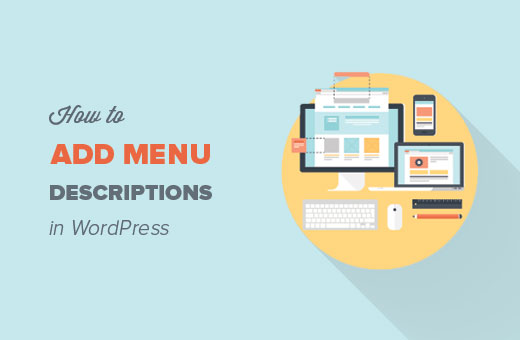 How to Add Menu Descriptions in Your WordPress Themes How to Add Menu Descriptions in Your WordPress Themes_68402c5735050.jpeg
