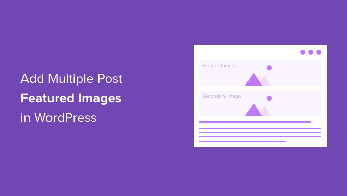 How to Add Multiple Post Thumbnails / Featured Images in WordPress_684029a7dde62.png