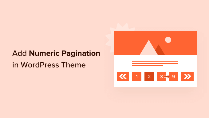 How to Add Numeric Pagination in Your WordPress Theme How to Add Numeric Pagination in Your WordPress Theme_68402c4e8cf56.png