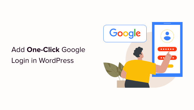How to Add One-Click Login With Google in WordPress How to Add One-Click Login With Google in WordPress_68402a0d2e421.png