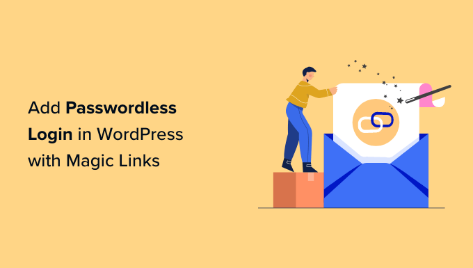 How to Add Passwordless Login in WordPress with Magic Links How to Add Passwordless Login in WordPress with Magic Links_684029db8d099.png