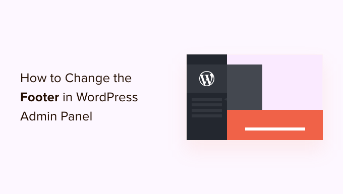 How to Change the Footer in Your WordPress Admin Panel_68402b262765b.png