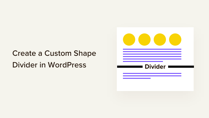 How to Create a Custom Shape Divider in WordPress (2 Ways) How to Create a Custom Shape Divider in WordPress (2 Ways)_684029cd68823.png