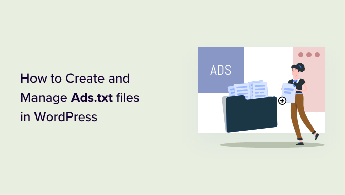 How to Create and Manage Ads.txt Files in WordPress_684029b000b73.png
