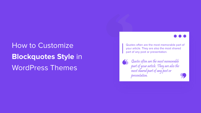 How To Customize Blockquotes Style in WordPress Themes How To Customize Blockquotes Style in WordPress Themes_68402c417fb74.png