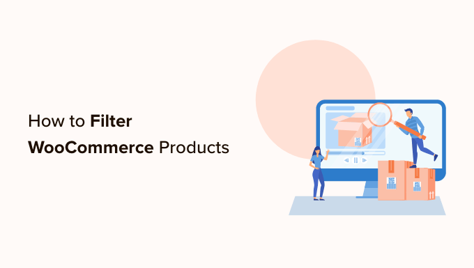 How to Filter WooCommerce Products (Step-by-Step Tutorial)_6840299b1b27d.png