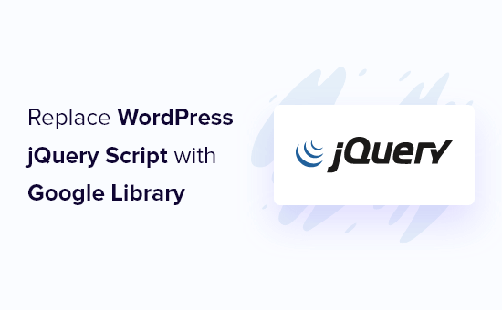 How to Replace Default WordPress jQuery Script with Google Library How to Replace Default WordPress jQuery Script with Google Library_68402c9e17847.png