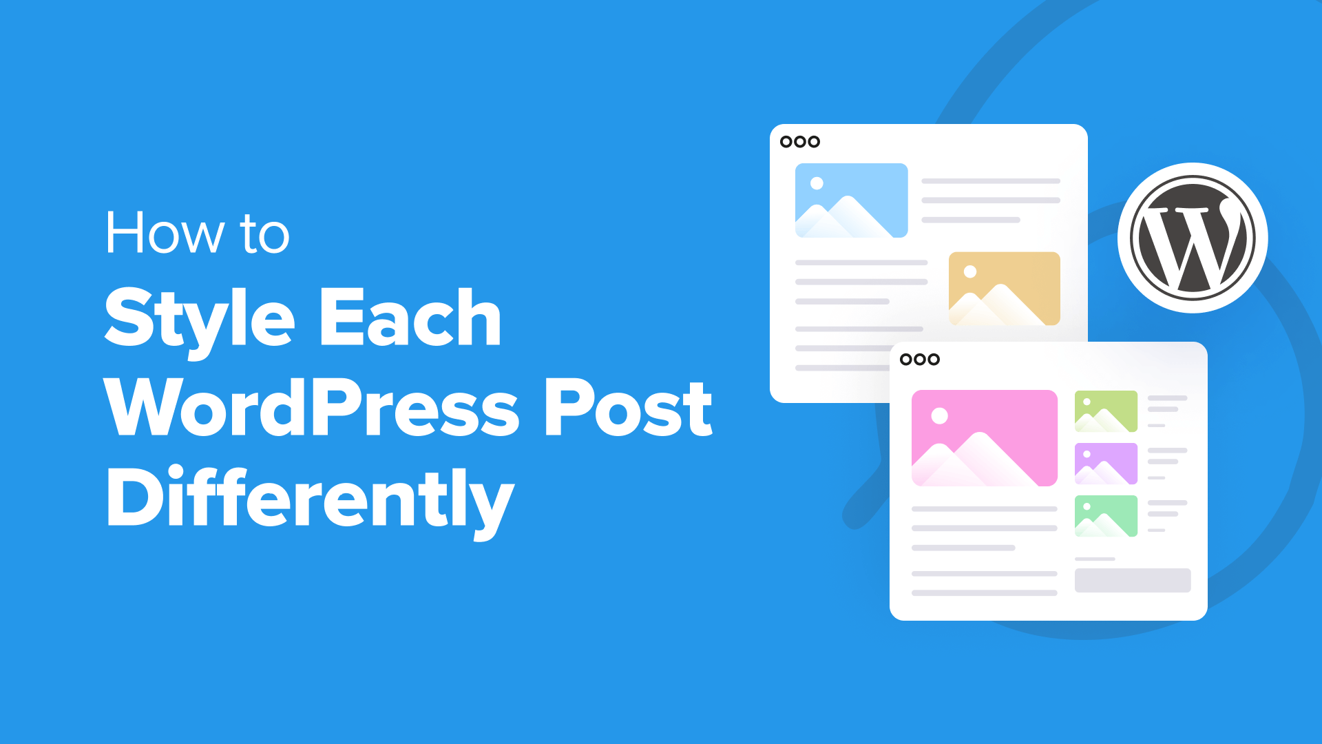 How to Style Each WordPress Post Differently (4 Easy Ways)_68402b99823ce.png