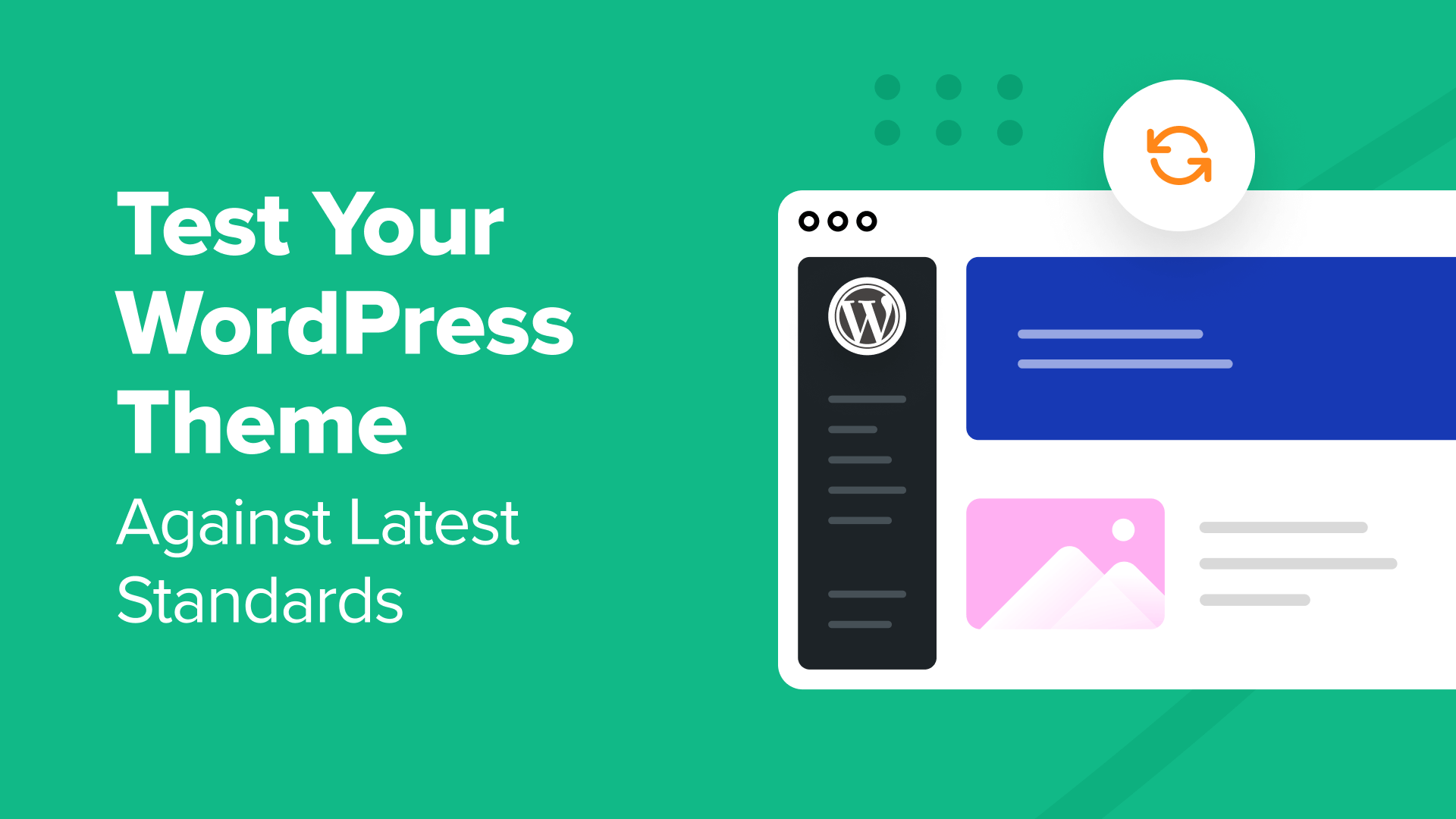 How to Test Your WordPress Theme Against Latest Standards_68402bed0d3e2.png