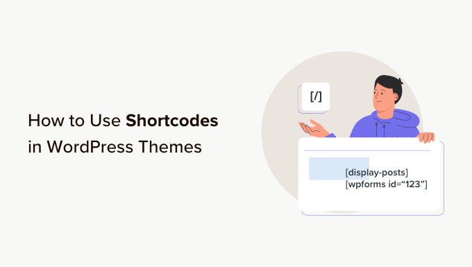 How to Use Shortcodes in Your WordPress Themes How to Use Shortcodes in Your WordPress Themes_68402c996918f.png
