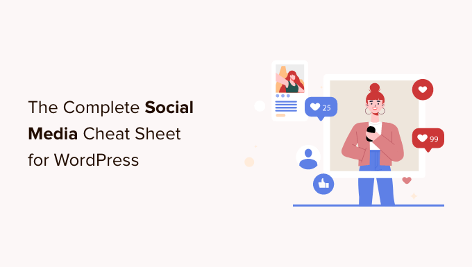 The Complete Social Media Cheat Sheet for WordPress (Updated)_68402b22268c9.png