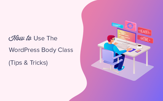 WordPress Body Class 101: Tips and Tricks for Theme Designers_68402b57f4176.png