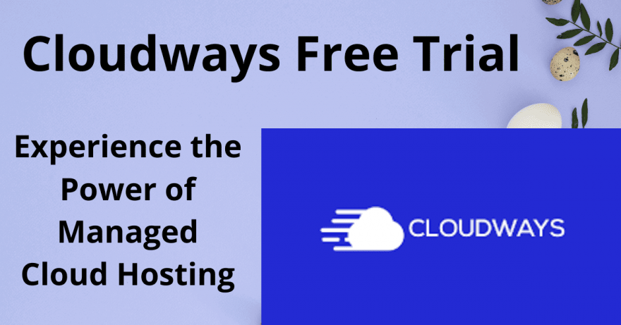 Cloudways Free Trial: Experience the Power of Managed Cloud Hosting_69e752f64c21c.png
